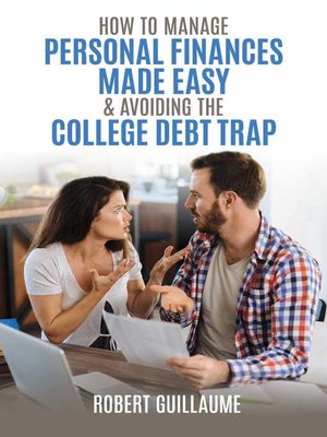 cover image of How  to Manage Personal Finances Made Easy & Avoiding the College Debt Trap